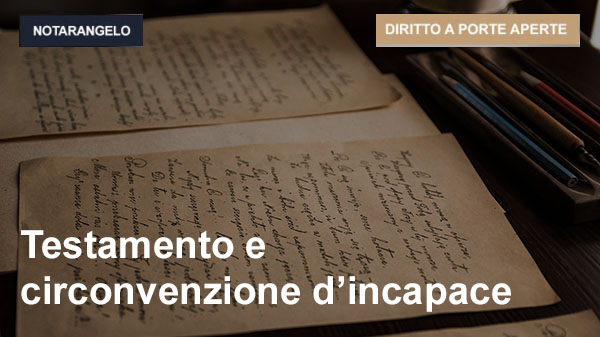 TESTAMENTO E CIRCONVENZIONE D’INCAPACE