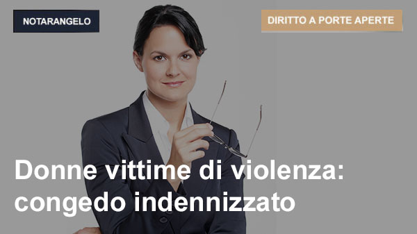 Donne vittime di violenza e congedo indennizzato