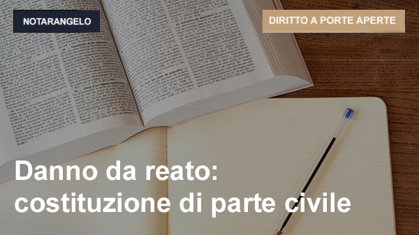 DANNO DA REATO: COSTITUZIONE DI PARTE CIVILE