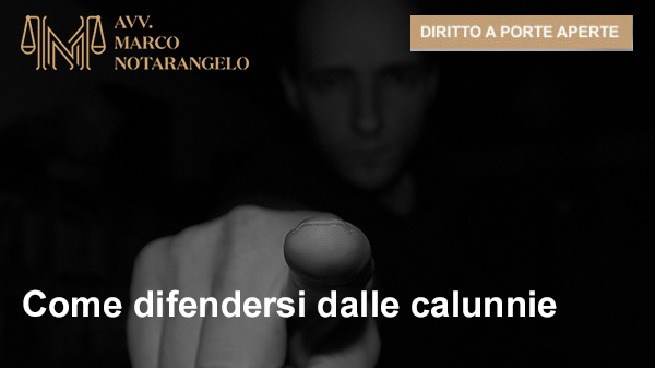 COME DIFENDERSI DALLE CALUNNIE